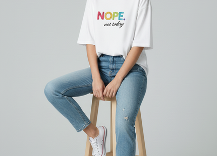 Ladies Oversized 'Nope Not Today' Short Sleeves T Shirt